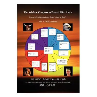 "The Wisdom Compass to Eternal Life" - "" ("Gashe Abel")