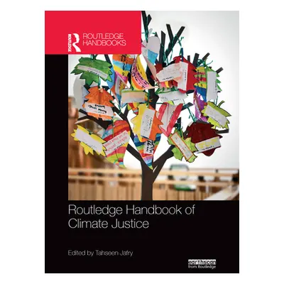 "Routledge Handbook of Climate Justice" - "" ("Jafry Tahseen")