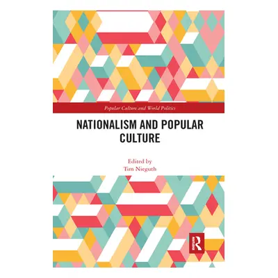 "Nationalism and Popular Culture" - "" ("Nieguth Tim")