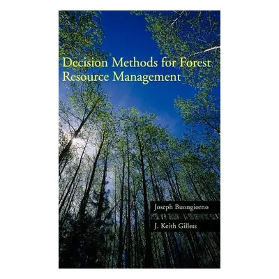 "Decision Methods for Forest Resource Management" - "" ("Buongiorno Joseph")