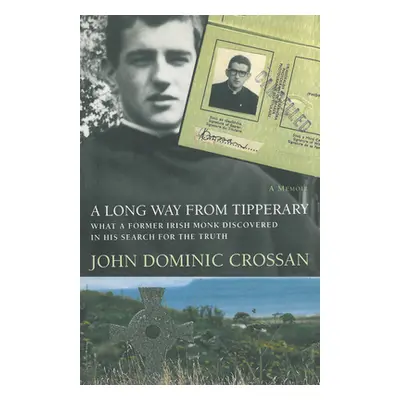 "A Long Way from Tipperary" - "" ("Crossan John Dominic")