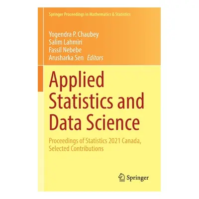 "Applied Statistics and Data Science: Proceedings of Statistics 2021 Canada, Selected Contributi