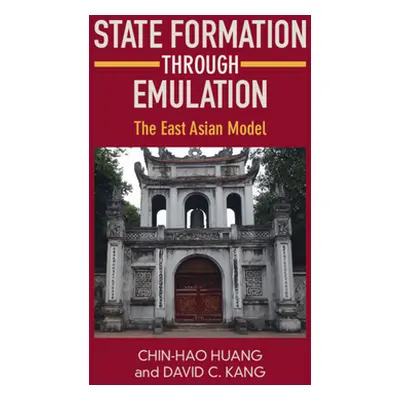 "State Formation Through Emulation: The East Asian Model" - "" ("Huang Chin-Hao")