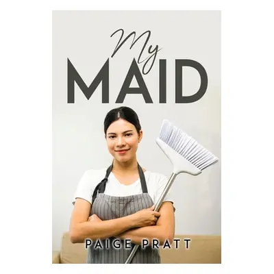 "My Maid" - "" ("Paige Pratt")