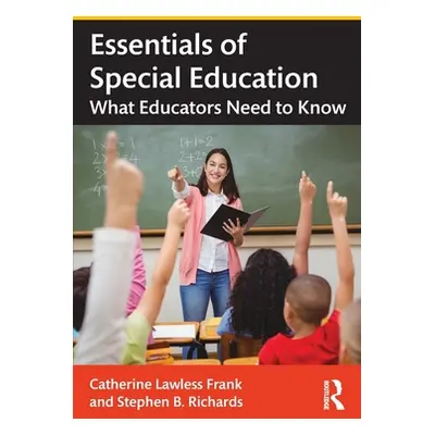 "Essentials of Special Education: What Educators Need to Know" - "" ("Lawless Frank Catherine")