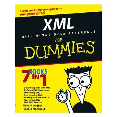 "XML All in One Desk Reference for Dummies" - "" ("Wagner Richard")