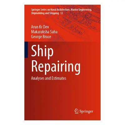 "Ship Repairing: Analyses and Estimates" - "" ("Dev Arun Kr")