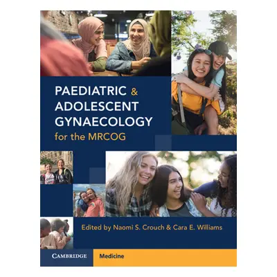 "Paediatric and Adolescent Gynaecology for the MRCOG" - "" ("")