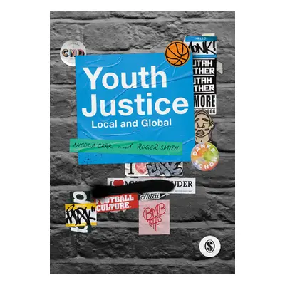 "Youth Justice: Local and Global" - "" ("Carr Nicola")