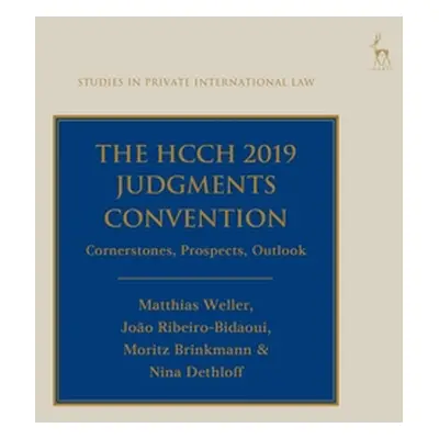 "The Hcch 2019 Judgments Convention: Cornerstones, Prospects, Outlook" - "" ("Weller Matthias")