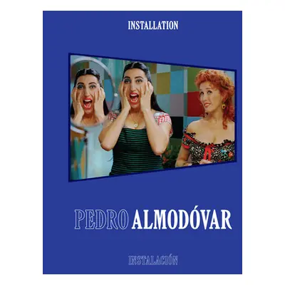 "Pedro Almodvar: Installation/Instalacin" - "" ("Almodvar Pedro")