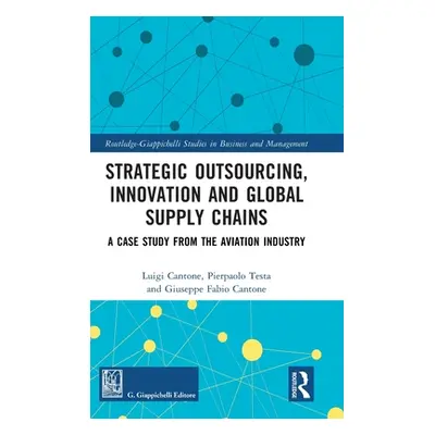 "Strategic Outsourcing, Innovation and Global Supply Chains: A Case Study from the Aviation Indu