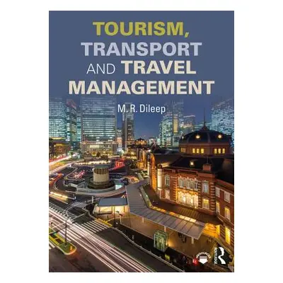 "Tourism, Transport and Travel Management" - "" ("Dileep M. R.")