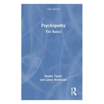 "Psychopathy: The Basics" - "" ("Taylor Sandie")