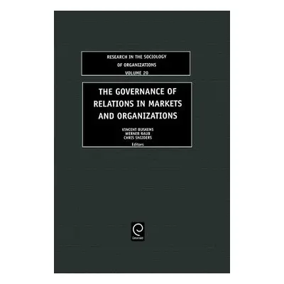 "The Governance of Relations in Markets and Organizations" - "" ("Buskens Vincent Willem")