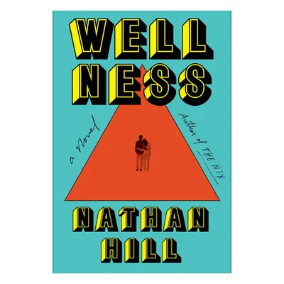 "Wellness" - "" ("Hill Nathan")