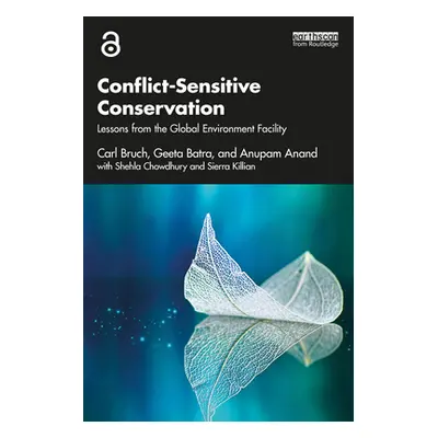 "Conflict-Sensitive Conservation: Lessons from the Global Environment Facility" - "" ("Bruch Car