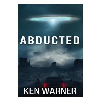 "Abducted" - "" ("Warner Ken")