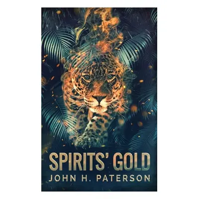 "Spirits' Gold" - "" ("Paterson John H.")