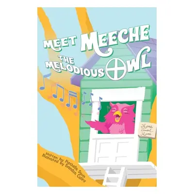 "Meet Meeche the Melodious Owl" - "" ("Davis Mechelle")