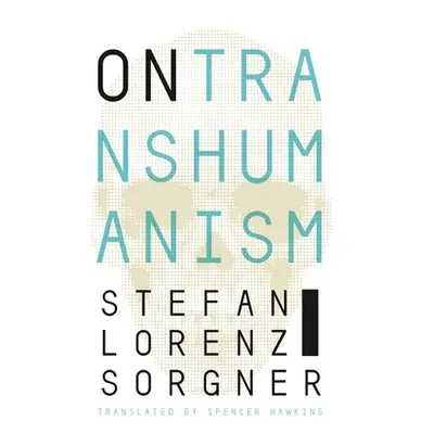 "On Transhumanism" - "" ("Sorgner Stefan Lorenz")