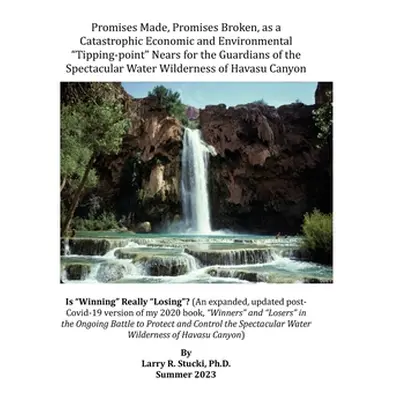 "Promises Made, Promises Broken, as a Catastrophic Economic and Environmental Tipping-point" Nea