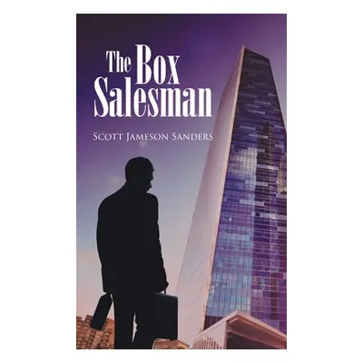 "The Box Salesman" - "" ("Sanders Scott Jameson")