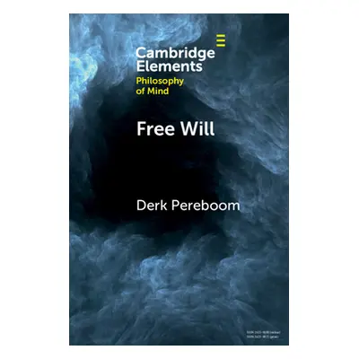 "Free Will" - "" ("Pereboom Derk")