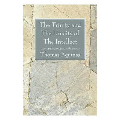 "The Trinity and The Unicity of The Intellect" - "" ("Aquinas Thomas")