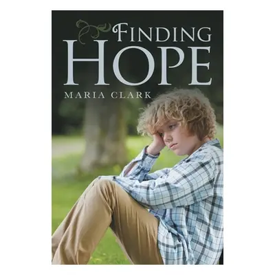 "Finding Hope" - "" ("Clark Maria")