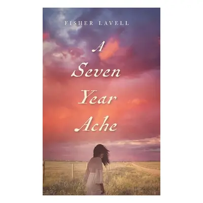 "A Seven Year Ache" - "" ("Lavell Fisher")