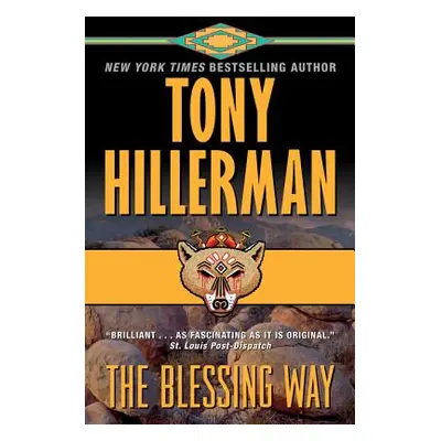 "The Blessing Way: A Leaphorn & Chee Novel" - "" ("Hillerman Tony")