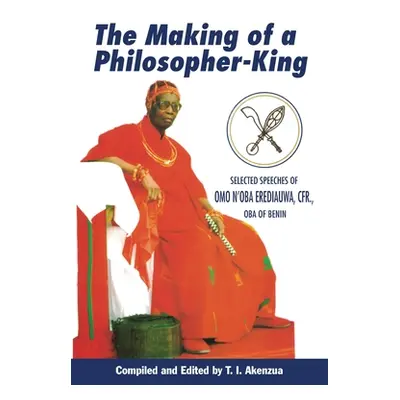 "The Making of a Philosopher-King" - "" ("Akenzua T. I.")