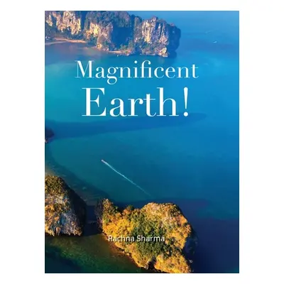 "Magnificent Earth" - "" ("Sharma Rachna")