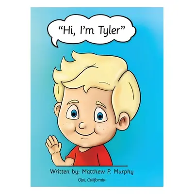 "Hi, I'm Tyler" - "" ("Murphy Matthew")