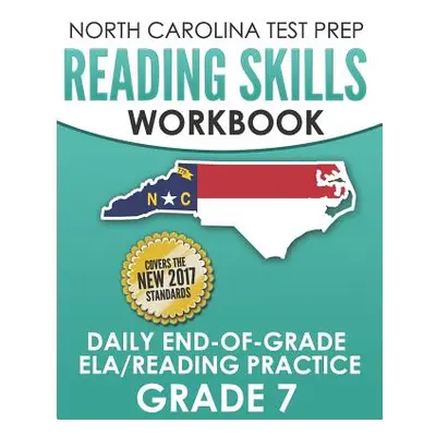 "NORTH CAROLINA TEST PREP Reading Skills Workbook Daily End-of-Grade ELA/Reading Practice Grade 