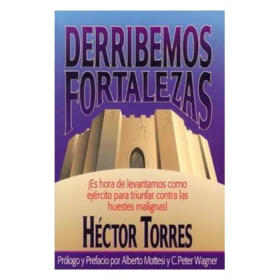 "Derribemos Fortalezas" - "" ("Torres Hctor P.")