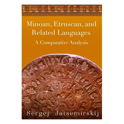 "Minoan, Etruscan, and Related Languages: A Comparative Analysis" - "" ("Duly Peggy")