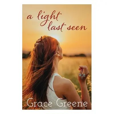 "A Light Last Seen" - "" ("Greene Grace")