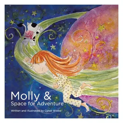 "Molly & Space for Adventure" - "" ("Wiebe Cyndi")