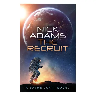 "The Recruit" - "" ("Adams Nick")