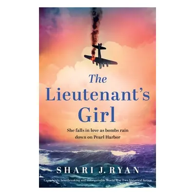 "The Lieutenant's Girl: Completely heartbreaking and unforgettable World War Two historical fict