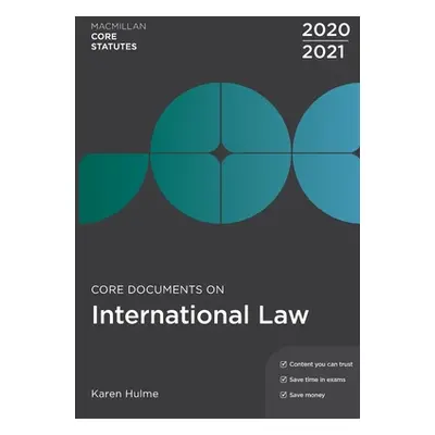 "Core Documents on International Law 2020-21" - "" ("Hulme Karen (University of Essex Colchester