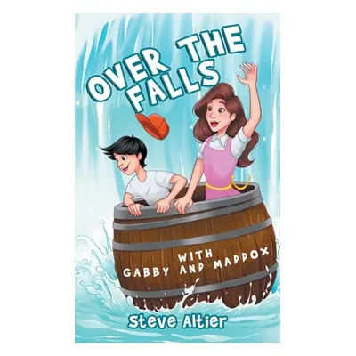 "Over the Falls with Gabby and Maddox" - "" ("Altier Steve")