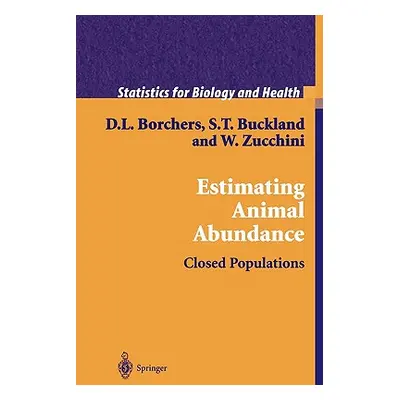 "Estimating Animal Abundance: Closed Populations" - "" ("Borchers D. L.")