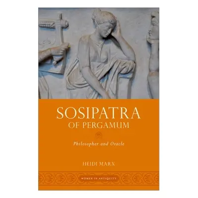 "Sosipatra of Pergamum: Philosopher and Oracle" - "" ("Marx Heidi")