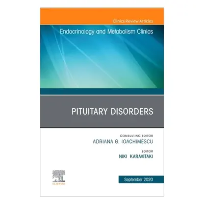 "Pituitary Disorders, An Issue of Endocrinology and Metabolism Clinics of North America" - "" ("