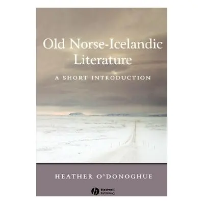 "Old Norse-Icelandic Literature: A Short Introduction" - "" ("O'Donoghue Heather")