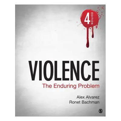 "Violence: The Enduring Problem" - "" ("Alvarez Alexander C.")