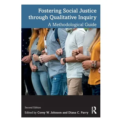 "Fostering Social Justice Through Qualitative Inquiry: A Methodological Guide" - "" ("Johnson Co